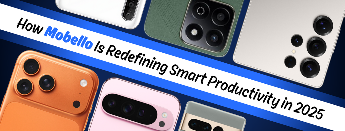 How Mobello Is Redefining Smart Productivity in 2025