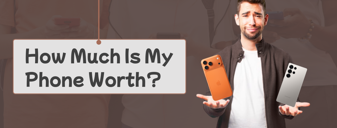 How Much Is My Phone Worth? Mobello Phones