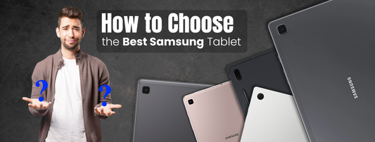 How to Choose the Best Samsung Tablet | Complete 2025 Buying Guide
