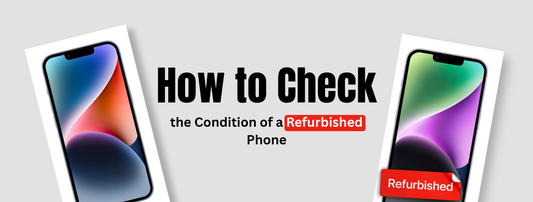 How to Check the Condition of a Refurbished Phone – Complete Buyer’s Guide 2025